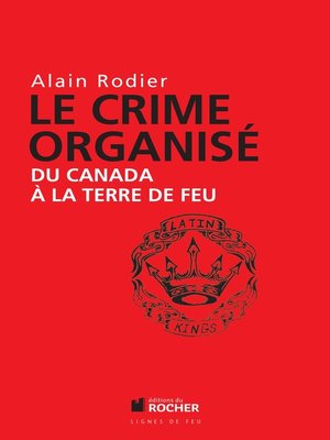 cover image of Le crime organisé du Canada à la Terre de Feu